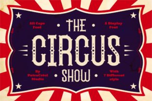 The Circus Show Family: Bold Display Fonts for Eye-Catching Campaigns